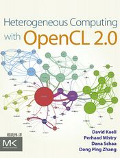OpenCL 2.0 异构计算 [第三版] （Heterogeneous Computing with OpenCL 2.0）